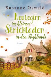 Neubeginn im kleinen Strickladen in den Highlands Oswald, Susanne 9783365000960