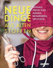 Neue Dinge aus alten Stoffen smarticular Verlag 9783946658832