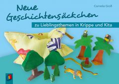 Neue Geschichtensäckchen zu Lieblingsthemen in Krippe und Kita Groß, Cornelia 9783834638229