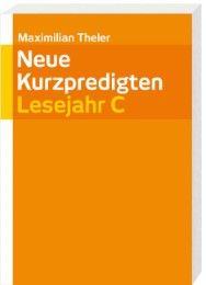 Neue Kurzpredigten Theler, Maximilian 9783460329065