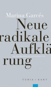 Neue radikale Aufklärung Garcés, Marina 9783851329384