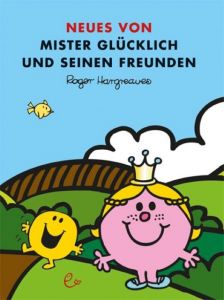 Neues von Mister Glücklich und seinen Freunden Hargreaves, Roger 9783943919578