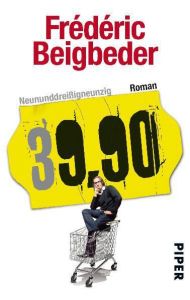 Neununddreißigneunzig Beigbeder, Frédéric 9783492273527