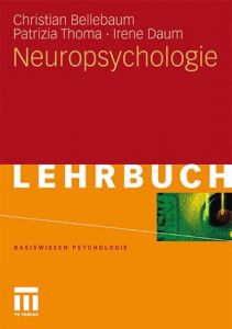 Neuropsychologie Bellebaum, Christian/Thoma, Patrizia/Daum, Irene 9783531168272