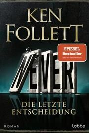 Never - Die letzte Entscheidung Follett, Ken 9783404193226