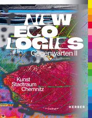 NEW ECOLOGIES - Kunst und Klima Matzner, Florian/Richter, Anja/Siman-Tov, Naomi u a 9783735609854