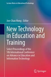 New Technology in Education and Training Jon-Chao Hong 9789819738823