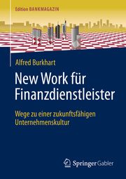New Work für Finanzdienstleister Burkhart, Alfred 9783658385064