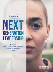 Next Generation Leadership Beck, Simon (Dr.) 9783648174067