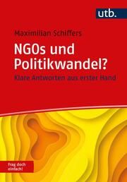 NGOs und Politikwandel? Frag doch einfach! Schiffers, Maximilian (Dr.) 9783825260996