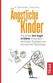 Ängstliche Kinder Grose, Michael/Richardson, Jodi 9783432112084