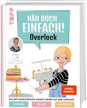 Näh doch einfach Overlock mit SewSimple. SPIEGEL Bestseller Schmidt, Sabine 9783735870100
