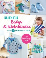 Nähen für Babys und Kleinkinder. Über 25 zauberhafte Ideen  9783625186373