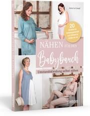 Nähen für den Babybauch Le Grand, Anne 9783830721222