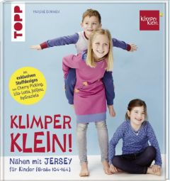 Nähen mit JERSEY - KLIMPERKLEIN Dohmen, Pauline 9783772464829