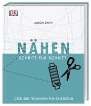 Nähen Schritt für Schritt Smith, Alison 9783831039555