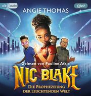 Nic Blake - Die Prophezeiung der leuchtenden Welt Thomas, Angie 9783837167030