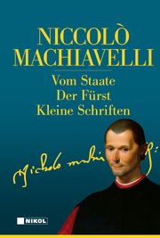 Niccolo Machiavelli: Hauptwerke Machiavelli, Niccolo 9783868206845