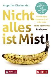 Nicht alles ist Mist! Kirchmaier, Angelika 9783702237332