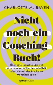 Nicht noch ein Coaching-Buch! Raven, Charlotte M 9783831206179