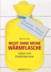 Nicht ohne meine Wärmflasche Liel, Martina 9783831204366