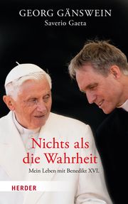 Nichts als die Wahrheit Gänswein, Georg/Gaeta, Saverio 9783451396038