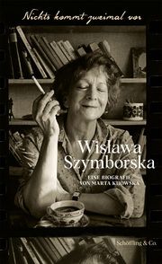 Nichts kommt zweimal vor - Wislawa Szymborska Kijowska, Marta 9783895611995