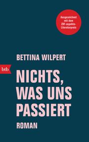 Nichts, was uns passiert Wilpert, Bettina 9783442718900