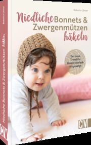 Niedliche Bonnets und Zwergenmützen häkeln Ulmer, Babette 9783841066916