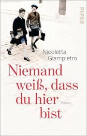 Niemand weiß, dass du hier bist Giampietro, Nicoletta 9783492319317