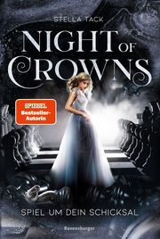 Night of Crowns, Band 1: Spiel um dein Schicksal (TikTok-Trend Dark Academia: epische Romantasy von SPIEGEL-Bestsellerautorin Stella Tack) Tack, Stella 9783473585670