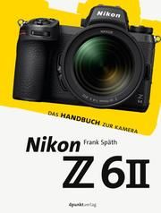 Nikon Z 6II Späth, Frank 9783864908330
