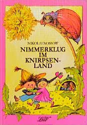 Nimmerklug in Knirpsenland Nossow, Nikolai 9783928885379