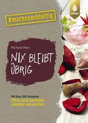 Nix bleibt übrig Marx, Michaela 9783818615154