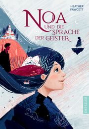 Noa und die Sprache der Geister Fawcett, Heather 9783751300063