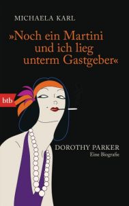 'Noch ein Martini und ich lieg unterm Gastgeber' Karl, Michaela 9783442744930