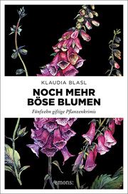 Noch mehr böse Blumen Blasl, Klaudia 9783740811105