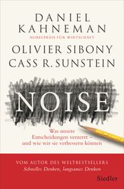 Noise Kahneman, Daniel/Sibony, Olivier/Sunstein, Cass R 9783827501233