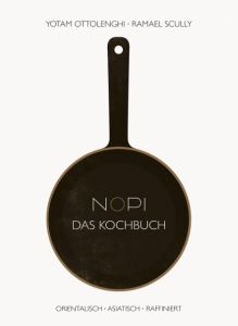 NOPI - Das Kochbuch Ottolenghi, Yotam/Schully, Ramael/Wigley, Tara u a 9783831028948
