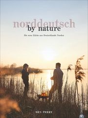 Norddeutsch by Nature Perry, Benjamin 9783959613606