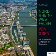 Nordrhein-Westfalen von oben Blossey, Hans 9783837523645