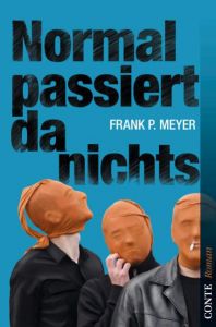 Normal passiert da nichts Meyer, Frank P 9783941657519