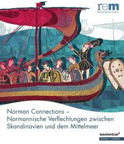 Norman Connections - Normannische Verflechtungen zwischen Skandinavien und dem Mittelmeer Viola Skiba/Nikolas Jaspert/Bernd Schneidmüller 9783795436704