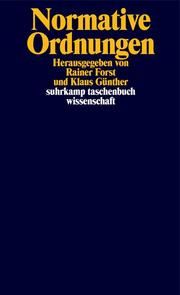 Normative Ordnungen Rainer Forst/Klaus Günther 9783518299425