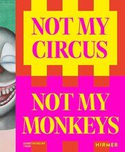 Not my Circus, not my Monkeys Helen Hirsch/Thun Kunstmuseum/Katrin Sperry 9783777441795