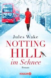 Notting Hill im Schnee Wake, Jules 9783426527016