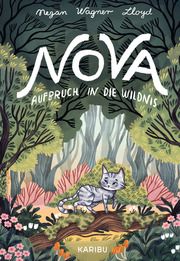 Nova - Aufbruch in die Wildnis Wagner Lloyd, Megan 9783961293315