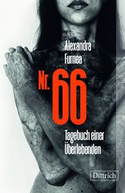 Nr. 66 - Tagebuch einer Überlebenden Furnea, Alexandra 9783910732315