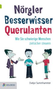 Nörgler, Besserwisser, Querulanten Summhammer, Evelyn 9783903090071