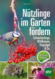 Nützlinge im Garten fördern Meys, Sofie 9783702019297